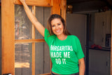 Margaritas Made Me Do It Tee